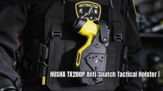 HUSHA Introduces New Anti-Snatch Tactical Holster for TX200P